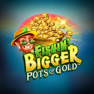 Fishin' BIGGER Pots Of Gold-bg