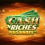 Cash 'N Riches Megaways