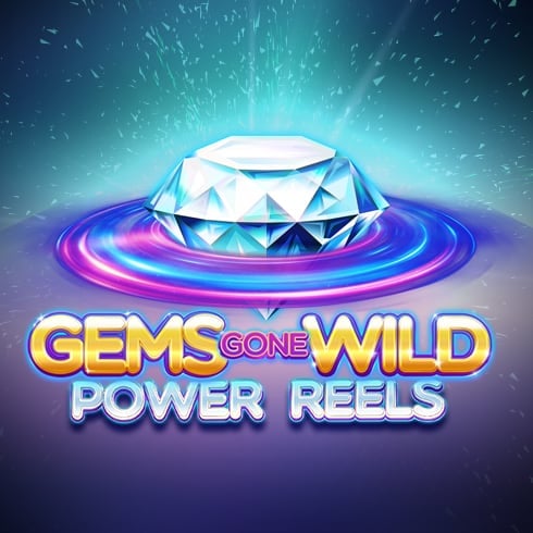 Gems Gone Wild Power Reels