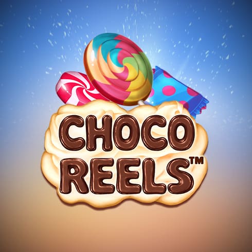 Choco Reels