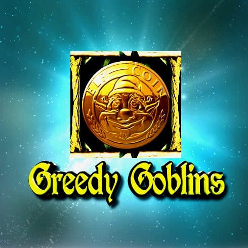 Greedy Goblins