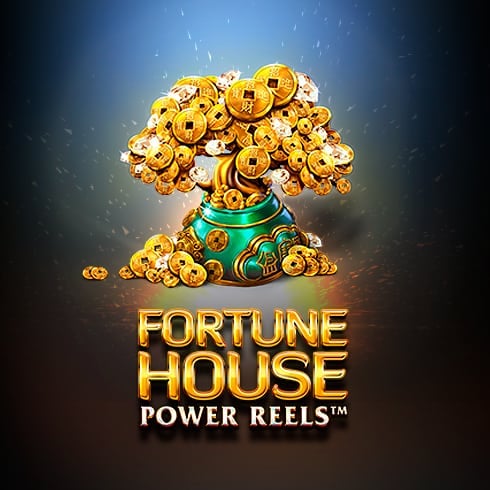 Fortune House Power Reels