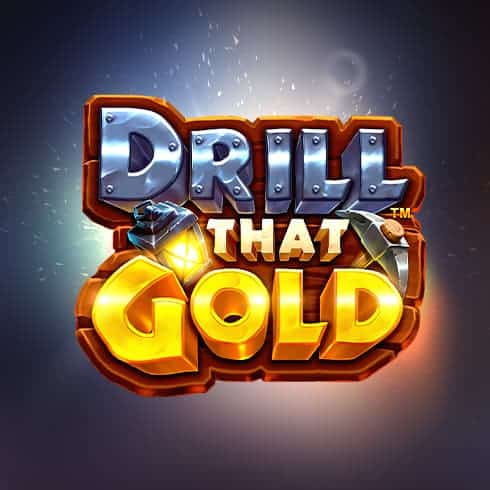 Drill that Gold