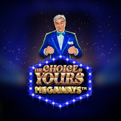 The Choice is Yours Megaways