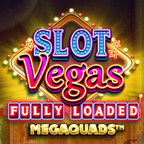 Slot Vegas Fully Loaded