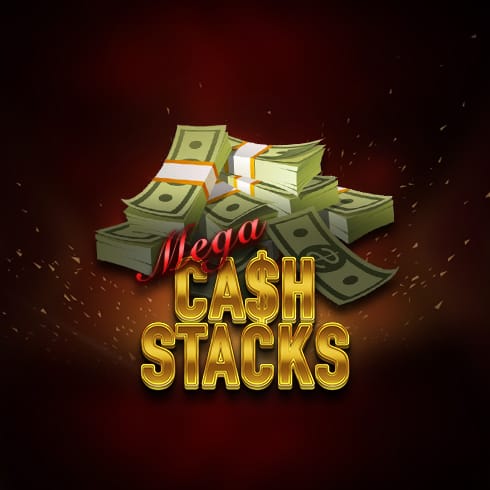 Mega Cash Stacks