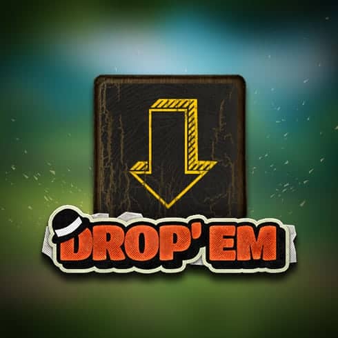 Drop'em