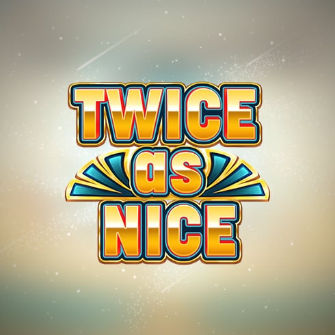 Twice as Nice