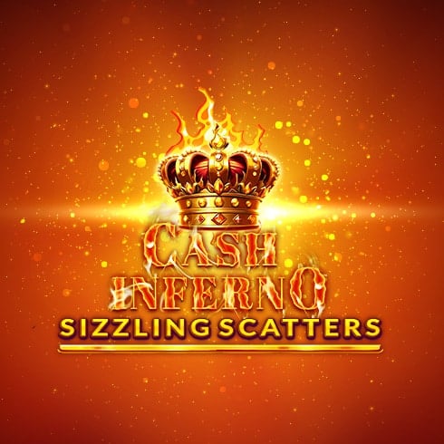 Cash Inferno Sizzling Scatters