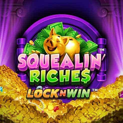 Squealin' Riches