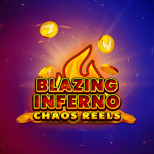 Blazing Inferno Chaos Reels