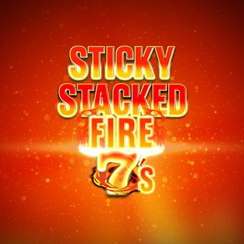 Sticky Stacked Fire 7's