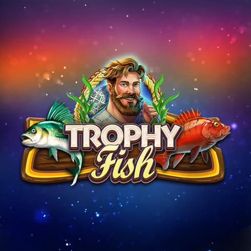 Trophy Fish