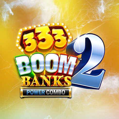 333 Boom Banks 2 POWER COMBO