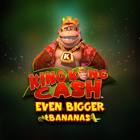 King Kong Cash Even Bigger Bananas