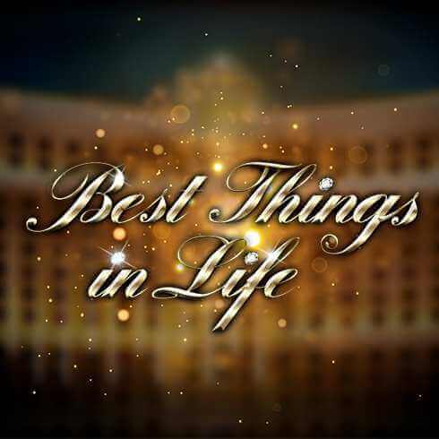 Best Things in Life